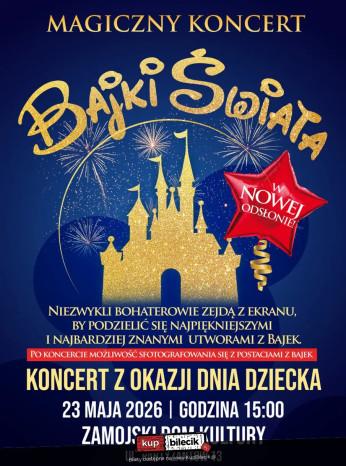 Zamość Wydarzenie Koncert Ogólnopolski bestseller koncertowy - "Magiczny Koncert - Bajki Świata" z okazji Dnia Dziecka!